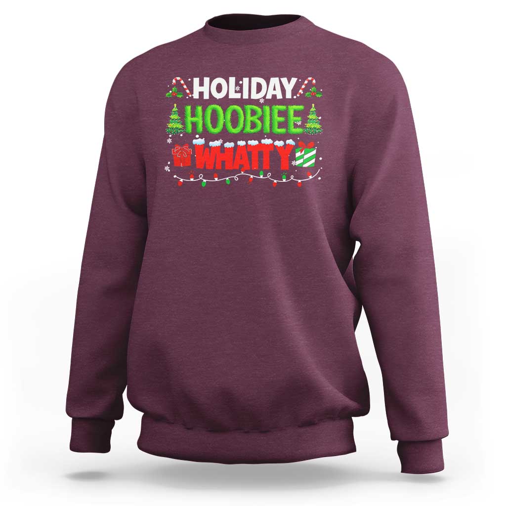 Holiday Hoobie Whatty Sweatshirt Funny Christmas Movie - Wonder Print Shop