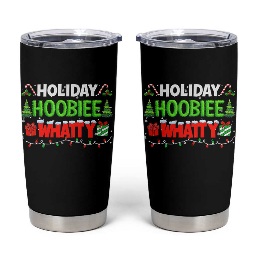 Holiday Hoobie Whatty Tumbler Cup Funny Christmas Movie - Wonder Print Shop