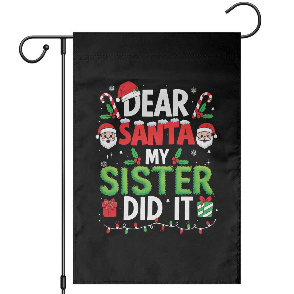 Dear Santa My Sister Did It Funny Christmas Garden Flag Boys Girls Kids - Wonder Print Shop