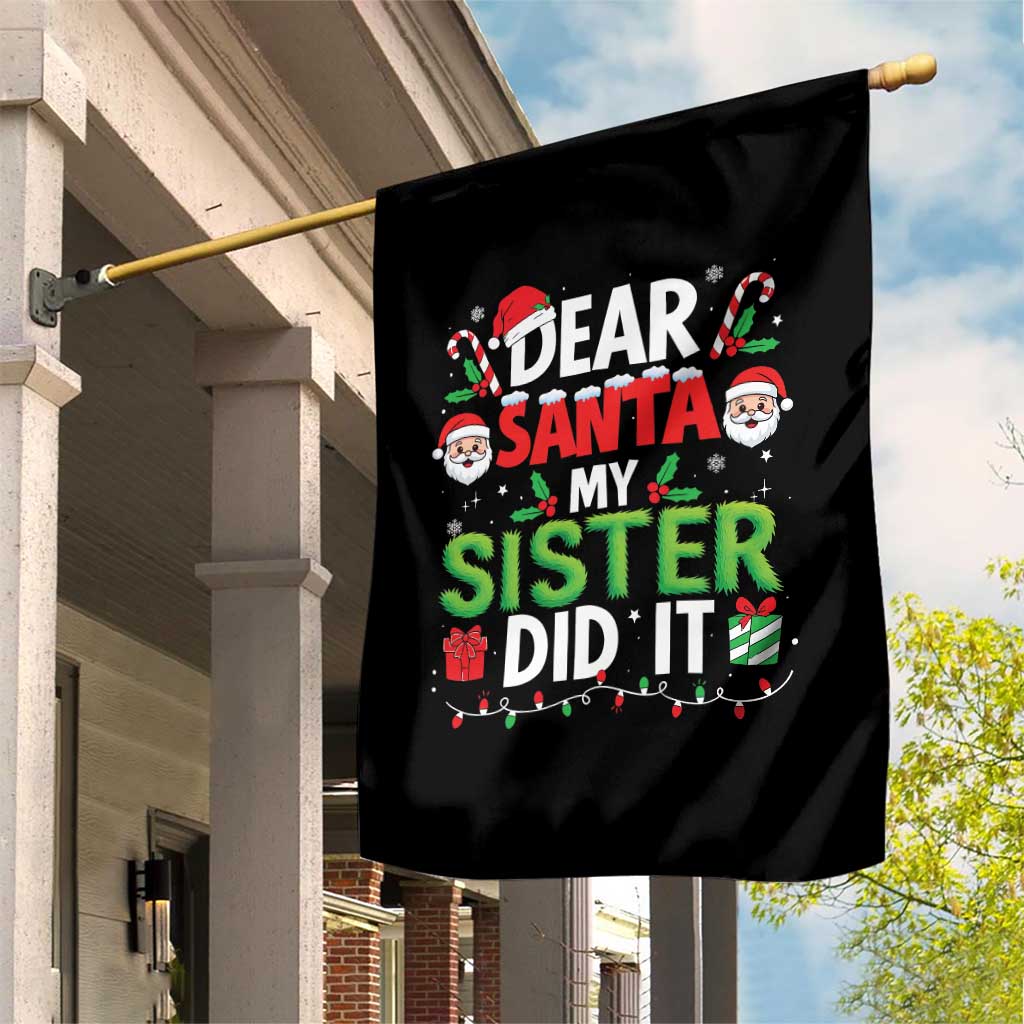 Dear Santa My Sister Did It Funny Christmas Garden Flag Boys Girls Kids - Wonder Print Shop