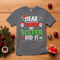 Dear Santa My Sister Did It Funny Christmas T Shirt Boys Girls Kids - Wonder Print Shop