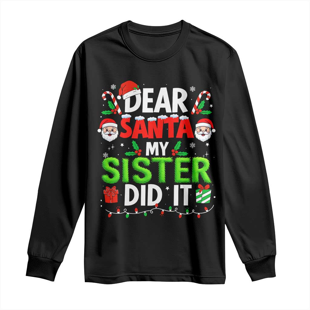 Dear Santa My Sister Did It Funny Christmas Long Sleeve Shirt Boys Girls Kids - Wonder Print Shop