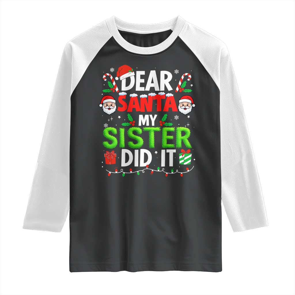 Dear Santa My Sister Did It Funny Christmas Raglan Shirt Boys Girls Kids - Wonder Print Shop