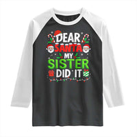Dear Santa My Sister Did It Funny Christmas Raglan Shirt Boys Girls Kids - Wonder Print Shop