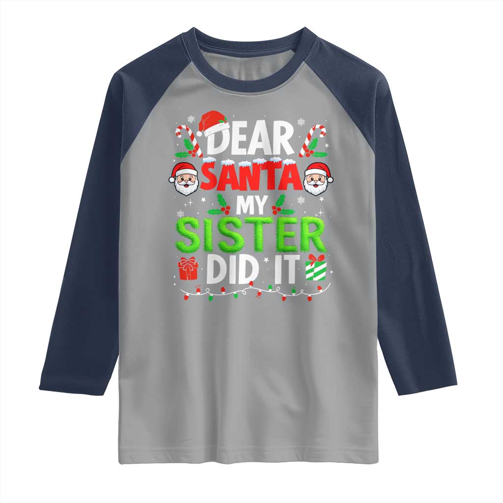 Dear Santa My Sister Did It Funny Christmas Raglan Shirt Boys Girls Kids - Wonder Print Shop