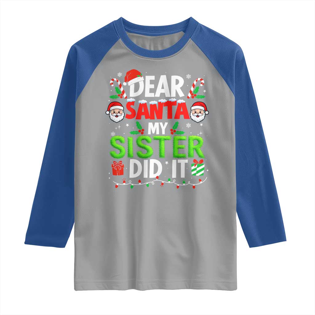 Dear Santa My Sister Did It Funny Christmas Raglan Shirt Boys Girls Kids - Wonder Print Shop