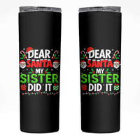 Dear Santa My Sister Did It Funny Christmas Skinny Tumbler Boys Girls Kids - Wonder Print Shop