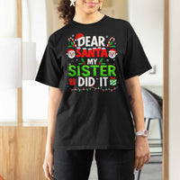 Dear Santa My Sister Did It Funny Christmas T Shirt For Women Boys Girls Kids - Wonder Print Shop