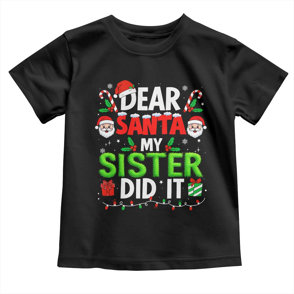 Dear Santa My Sister Did It Funny Christmas Toddler T Shirt Boys Girls Kids - Wonder Print Shop