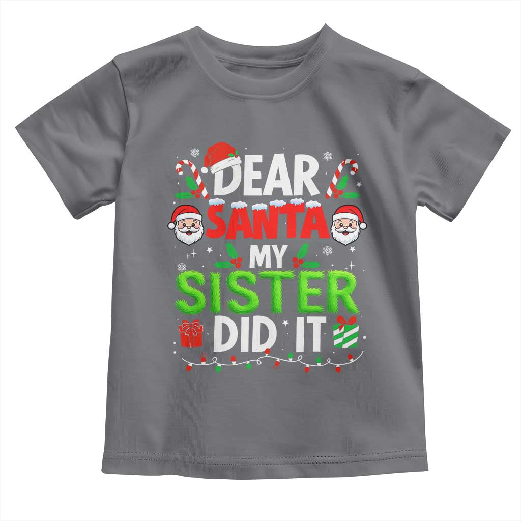 Dear Santa My Sister Did It Funny Christmas Toddler T Shirt Boys Girls Kids - Wonder Print Shop