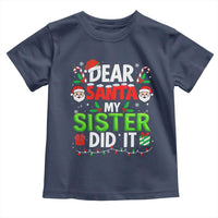 Dear Santa My Sister Did It Funny Christmas Toddler T Shirt Boys Girls Kids - Wonder Print Shop