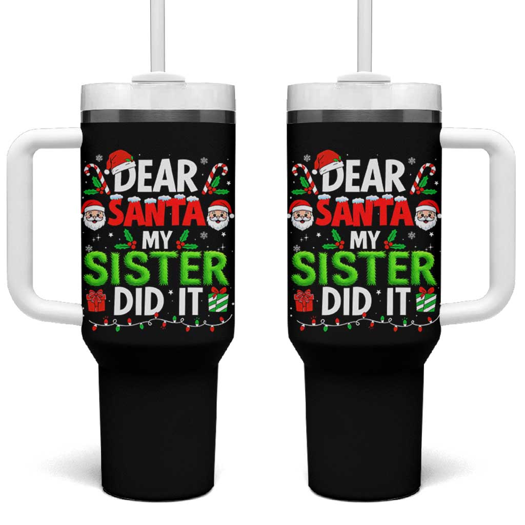 Dear Santa My Sister Did It Funny Christmas Tumbler With Handle Boys Girls Kids - Wonder Print Shop