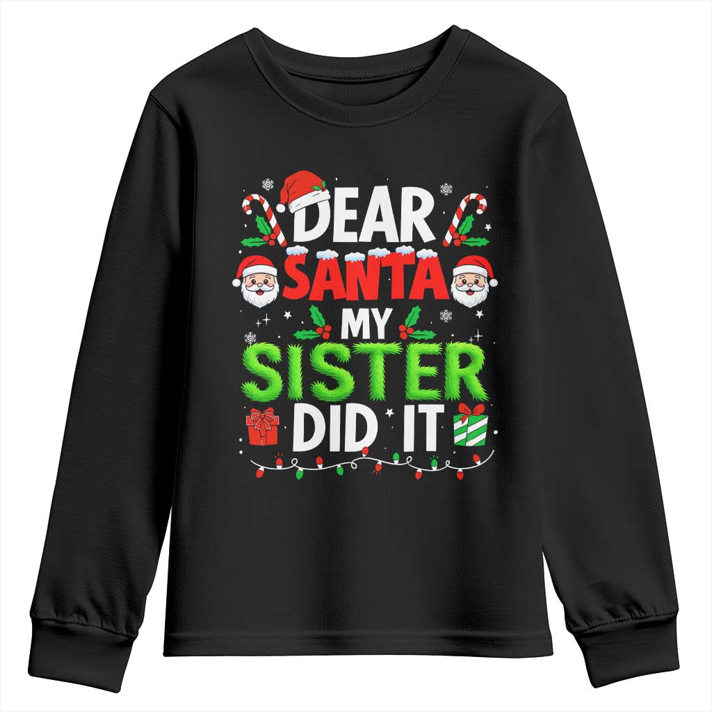 Dear Santa My Sister Did It Funny Christmas Youth Sweatshirt Boys Girls Kids - Wonder Print Shop
