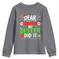 Dear Santa My Sister Did It Funny Christmas Youth Sweatshirt Boys Girls Kids - Wonder Print Shop