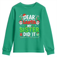 Dear Santa My Sister Did It Funny Christmas Youth Sweatshirt Boys Girls Kids - Wonder Print Shop