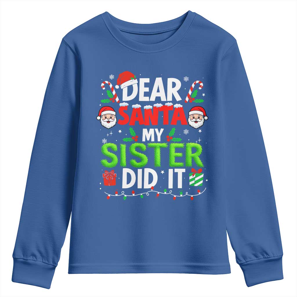 Dear Santa My Sister Did It Funny Christmas Youth Sweatshirt Boys Girls Kids - Wonder Print Shop