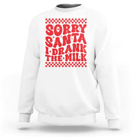 Christmas Baby Sweatshirt Sorry Santa I Drank The Milk Groovy - Wonder Print Shop