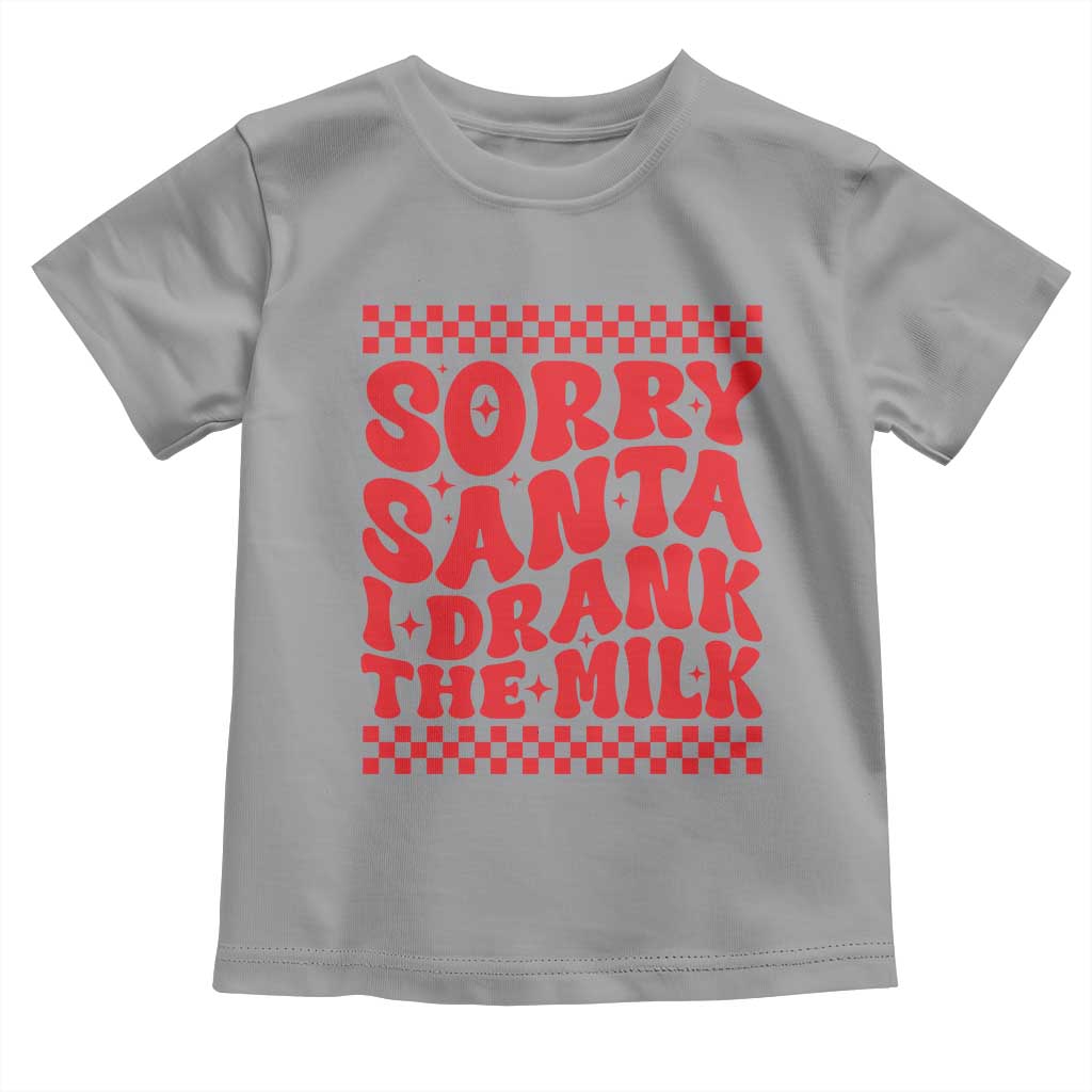 Christmas Baby Toddler T Shirt Sorry Santa I Drank The Milk Groovy