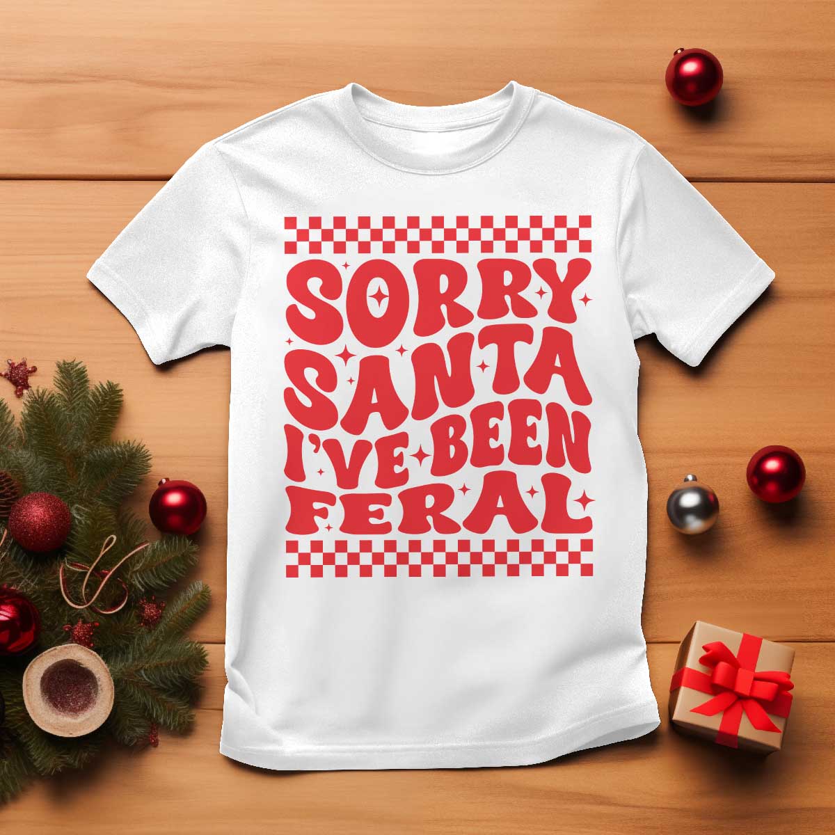 Christmas Baby T Shirt Sorry Santa I've Been Feral Toddler Kids - Wonder Print Shop