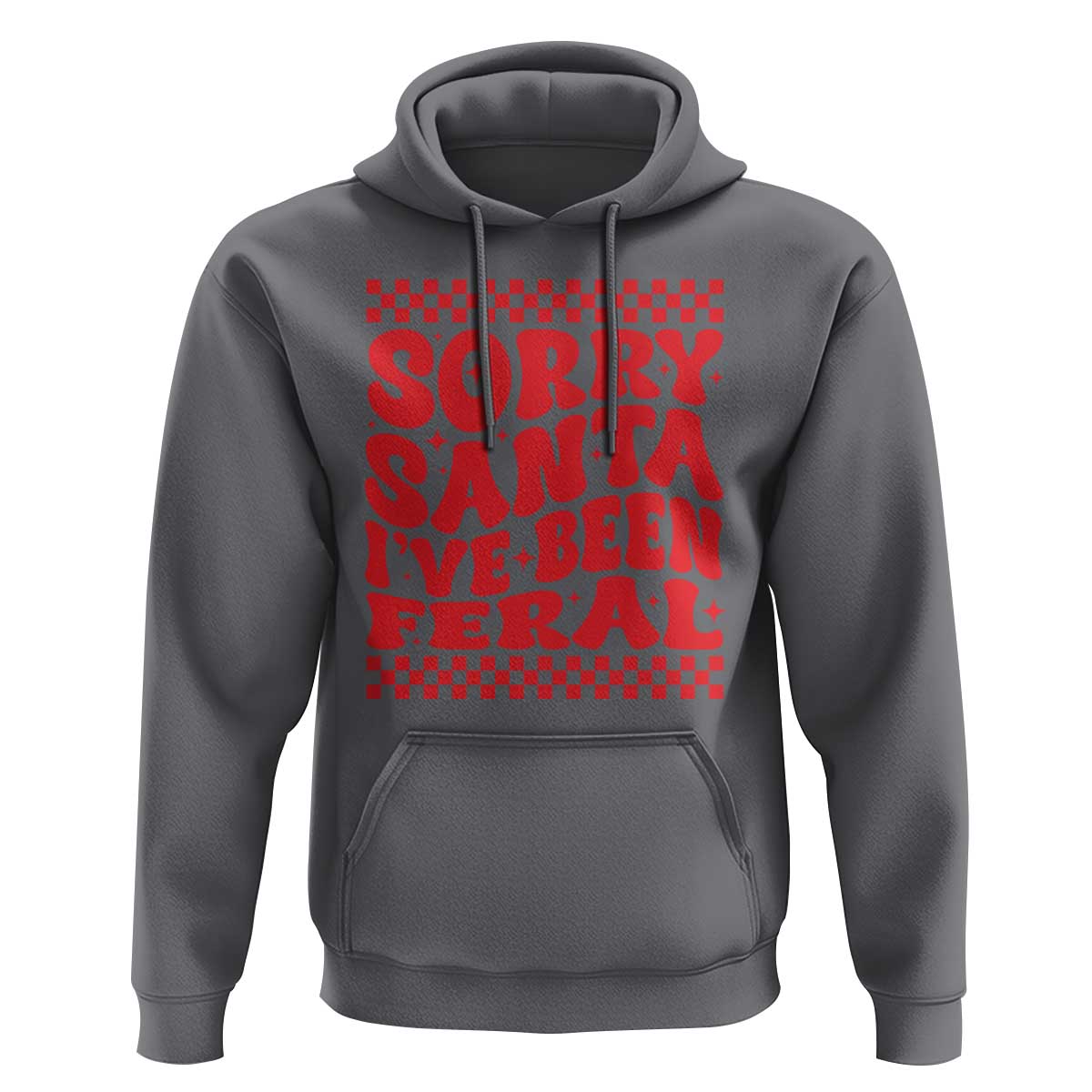 Christmas Baby Hoodie Sorry Santa I've Been Feral Toddler Kids
