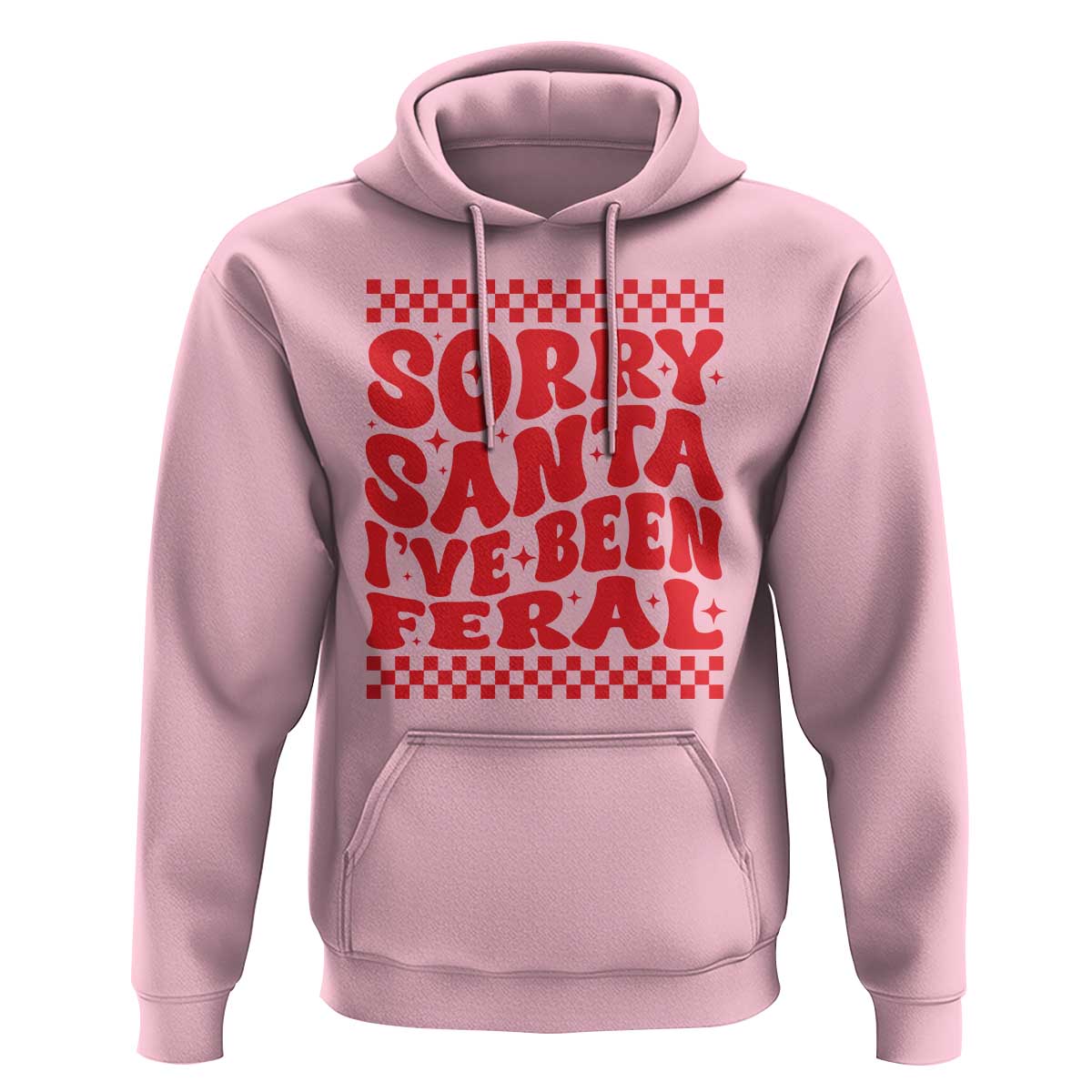 Christmas Baby Hoodie Sorry Santa I've Been Feral Toddler Kids
