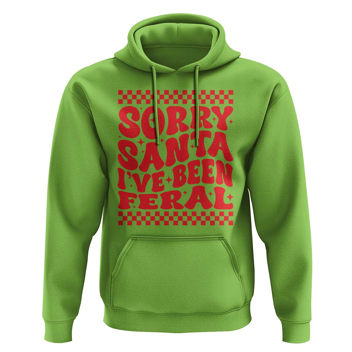 Christmas Baby Hoodie Sorry Santa I've Been Feral Toddler Kids