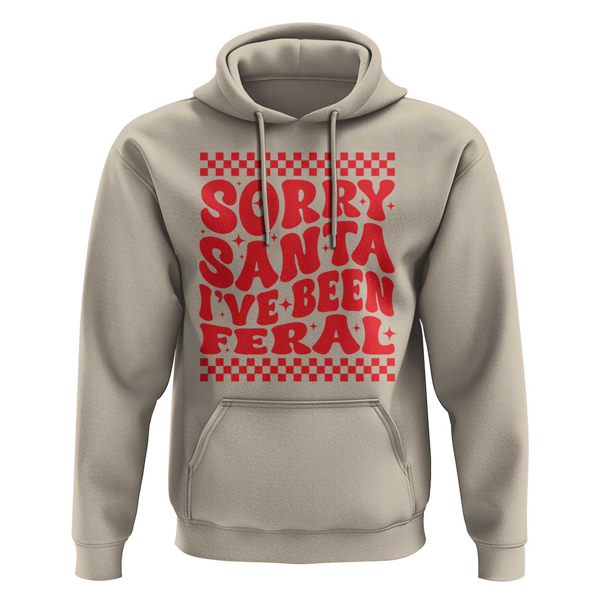 Christmas Baby Hoodie Sorry Santa I've Been Feral Toddler Kids