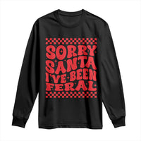 Christmas Baby Long Sleeve Shirt Sorry Santa I've Been Feral Toddler Kids