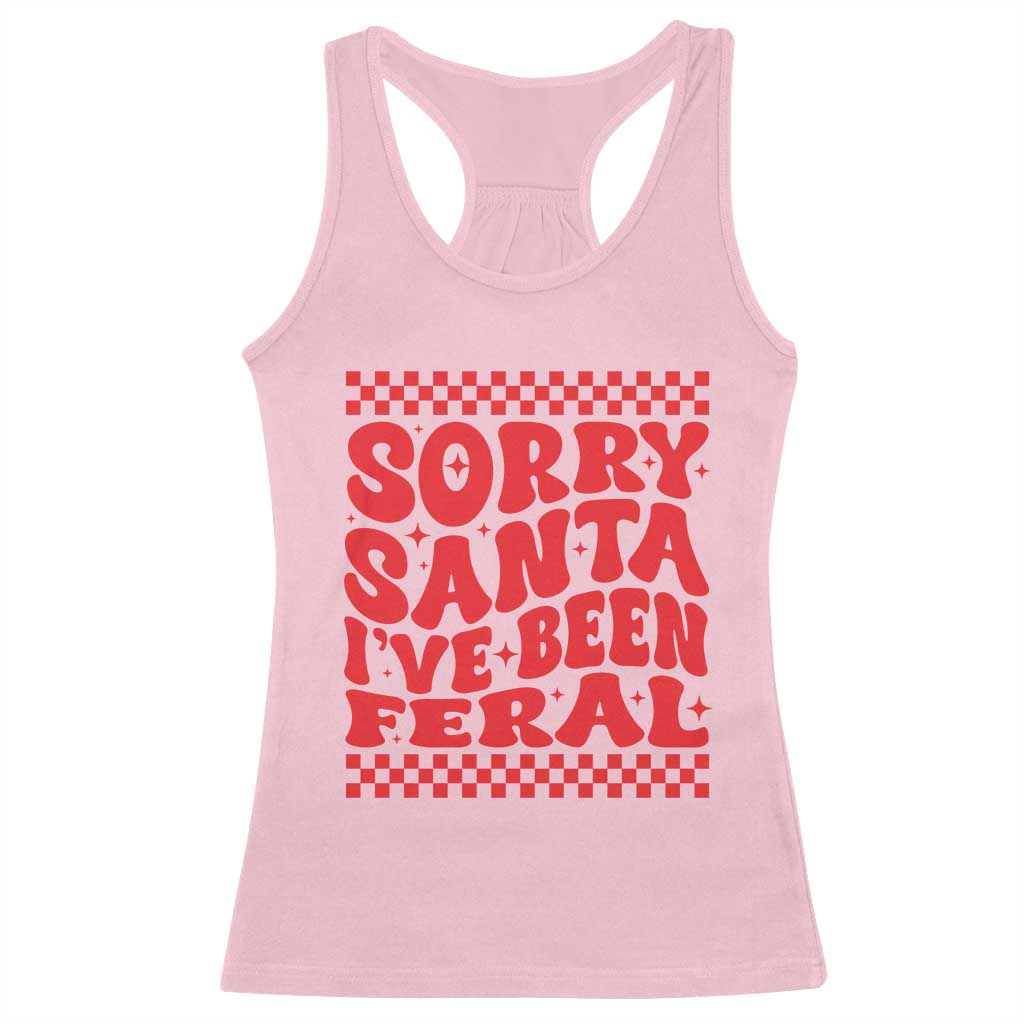 Christmas Baby Racerback Tank Top Sorry Santa I've Been Feral Toddler Kids