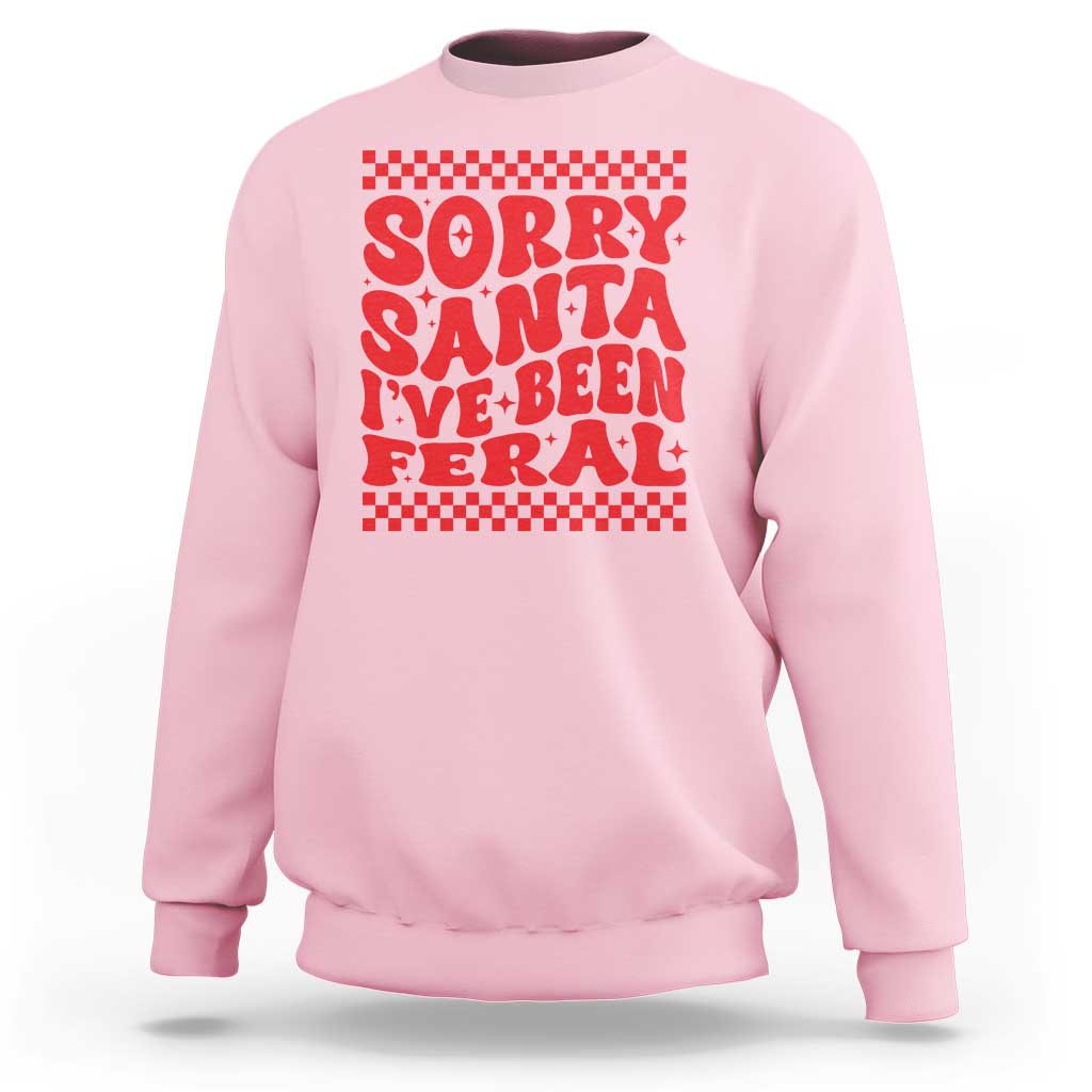 Christmas Baby Sweatshirt Sorry Santa I've Been Feral Toddler Kids - Wonder Print Shop