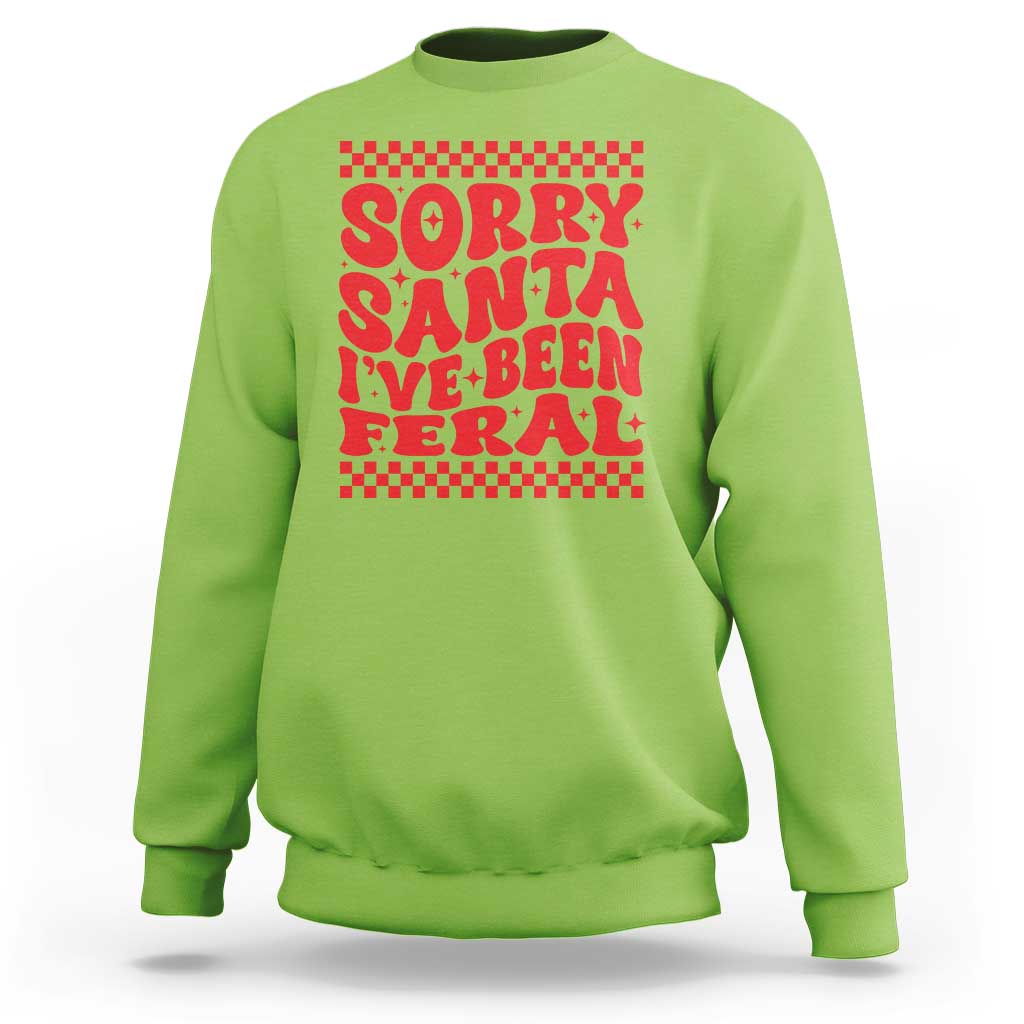 Christmas Baby Sweatshirt Sorry Santa I've Been Feral Toddler Kids - Wonder Print Shop