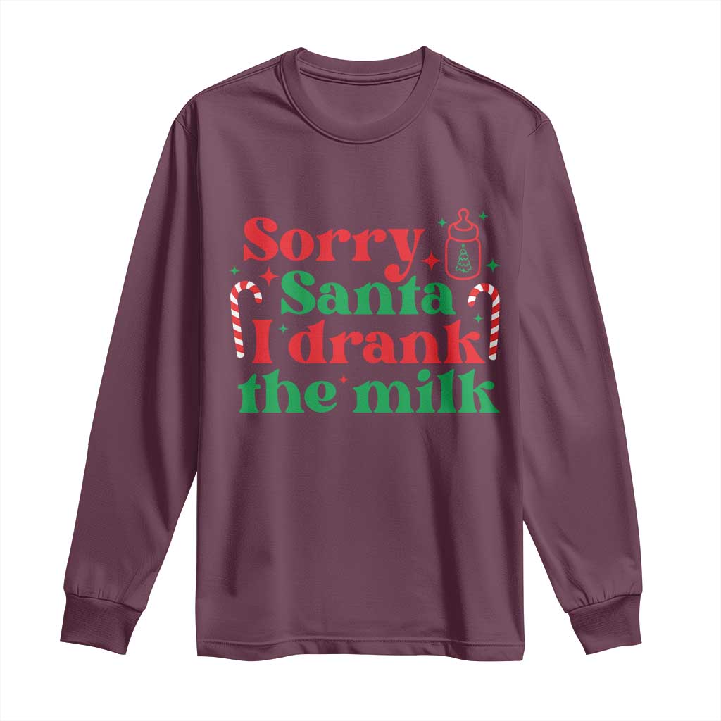 Christmas Baby Long Sleeve Shirt Funny Sorry Santa I Drank The Milk