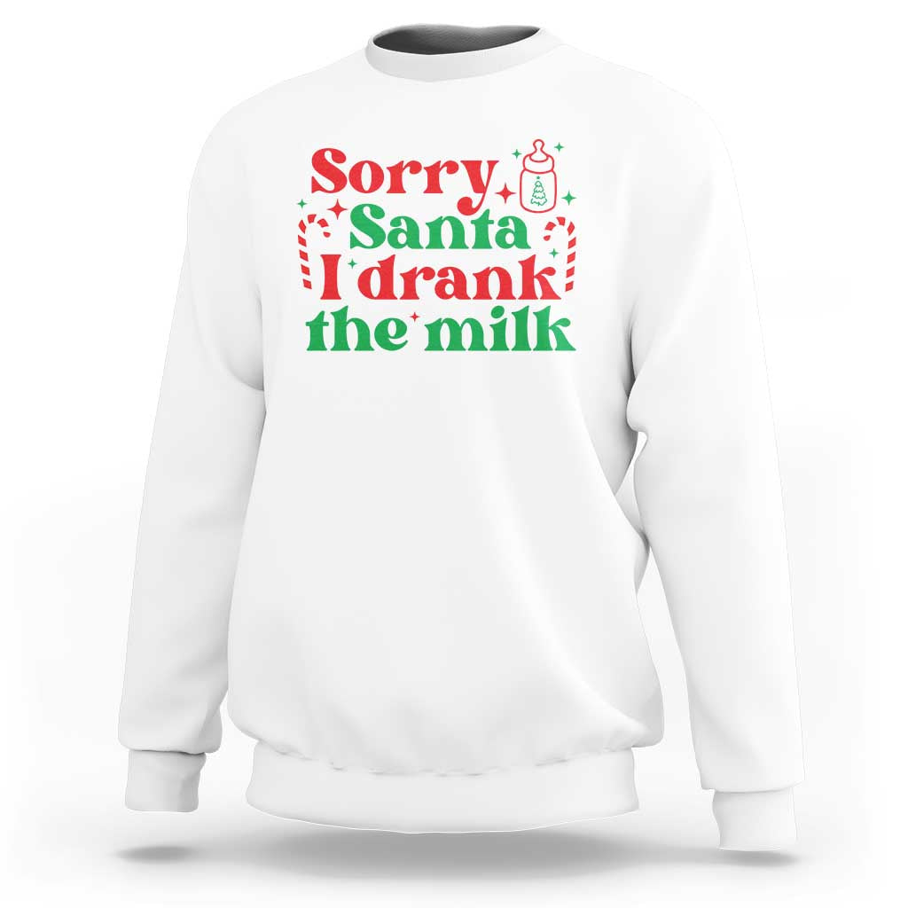 Christmas Baby Sweatshirt Funny Sorry Santa I Drank The Milk - Wonder Print Shop