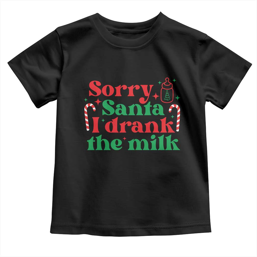 Christmas Baby Toddler T Shirt Funny Sorry Santa I Drank The Milk