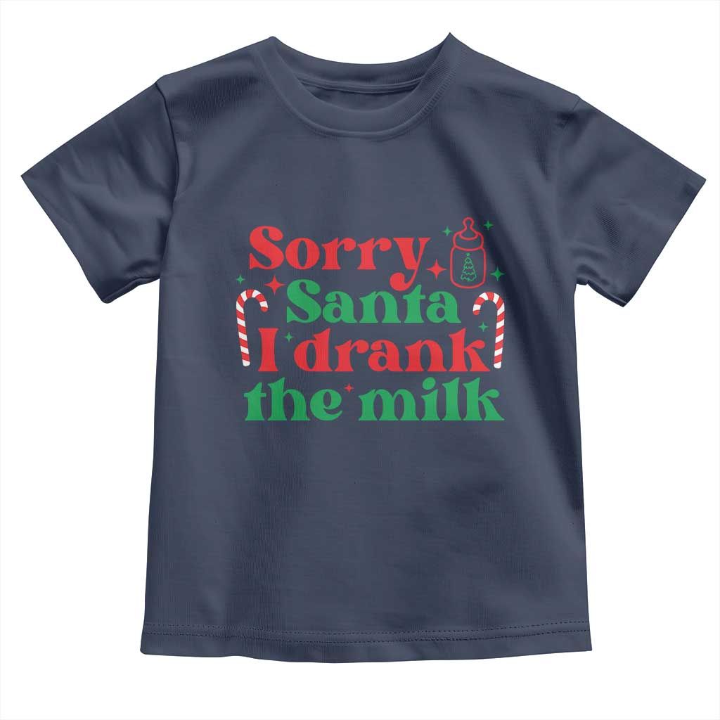 Christmas Baby Toddler T Shirt Funny Sorry Santa I Drank The Milk