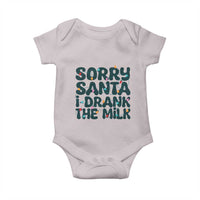 Christmas Baby Baby Onesie Sorry Santa I Drank The Milk Xmas Lights Toddler