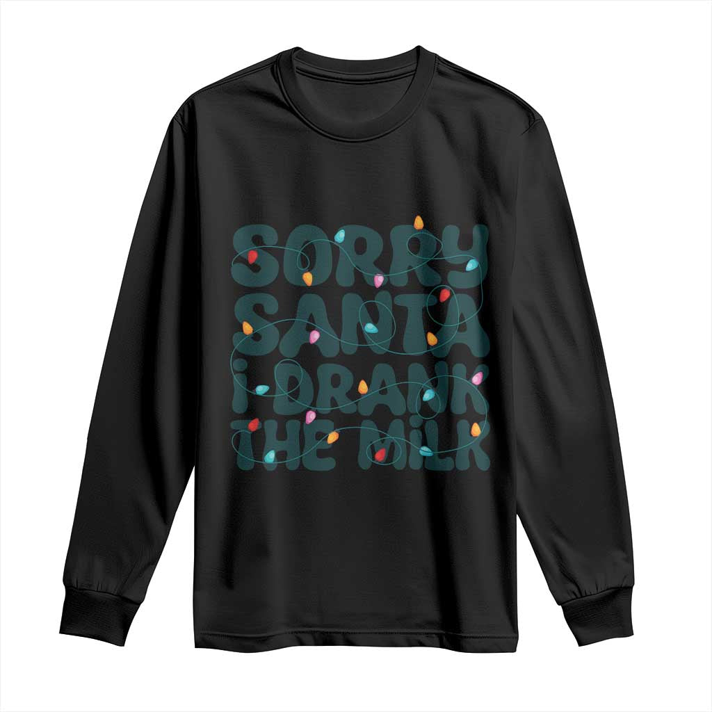 Christmas Baby Long Sleeve Shirt Sorry Santa I Drank The Milk Xmas Lights Toddler
