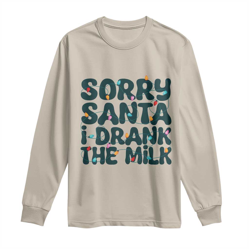 Christmas Baby Long Sleeve Shirt Sorry Santa I Drank The Milk Xmas Lights Toddler