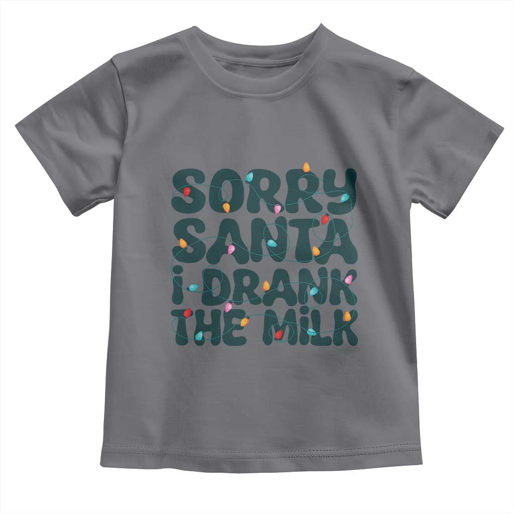 Christmas Baby Toddler T Shirt Sorry Santa I Drank The Milk Xmas Lights Toddler