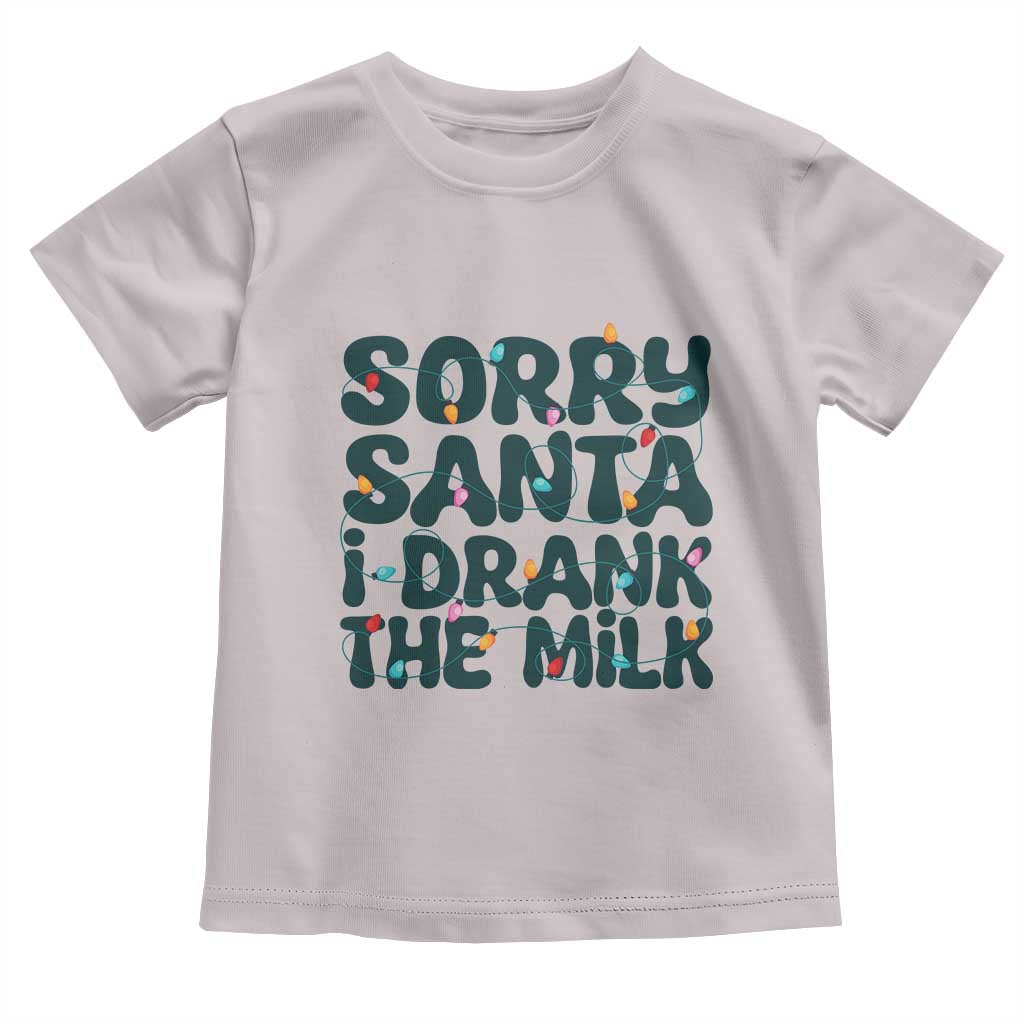 Christmas Baby Toddler T Shirt Sorry Santa I Drank The Milk Xmas Lights Toddler