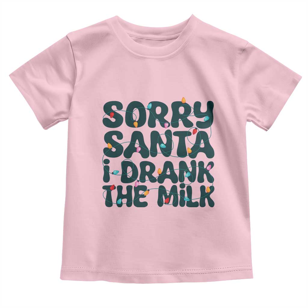 Christmas Baby Toddler T Shirt Sorry Santa I Drank The Milk Xmas Lights Toddler