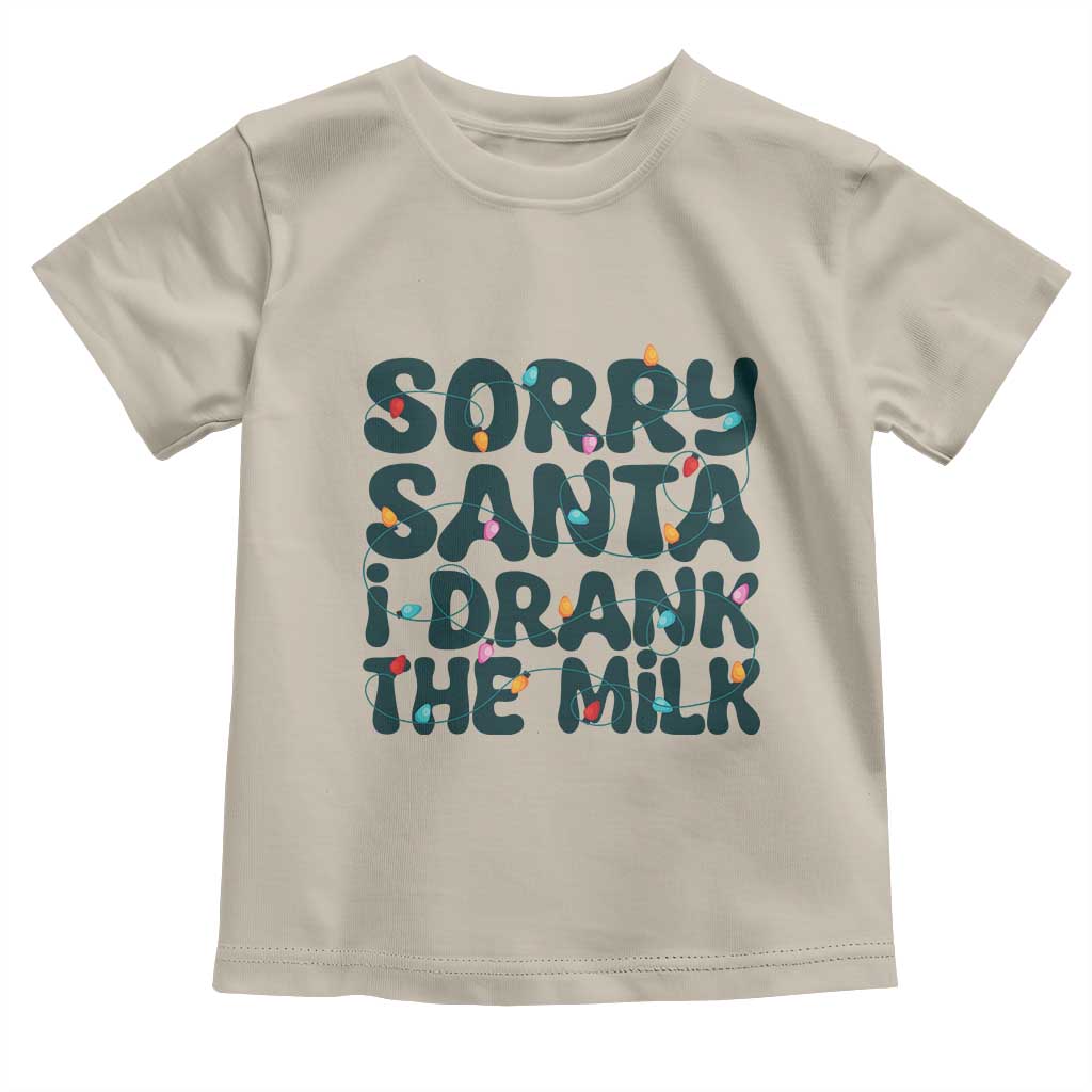 Christmas Baby Toddler T Shirt Sorry Santa I Drank The Milk Xmas Lights Toddler