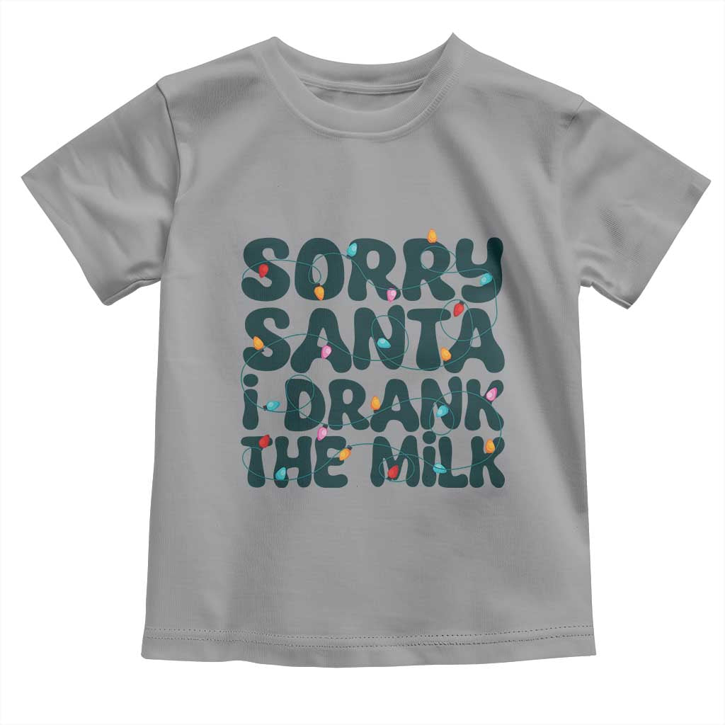 Christmas Baby Toddler T Shirt Sorry Santa I Drank The Milk Xmas Lights Toddler