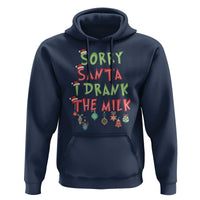 Christmas Baby Hoodie Sorry Santa I Drank The Milk