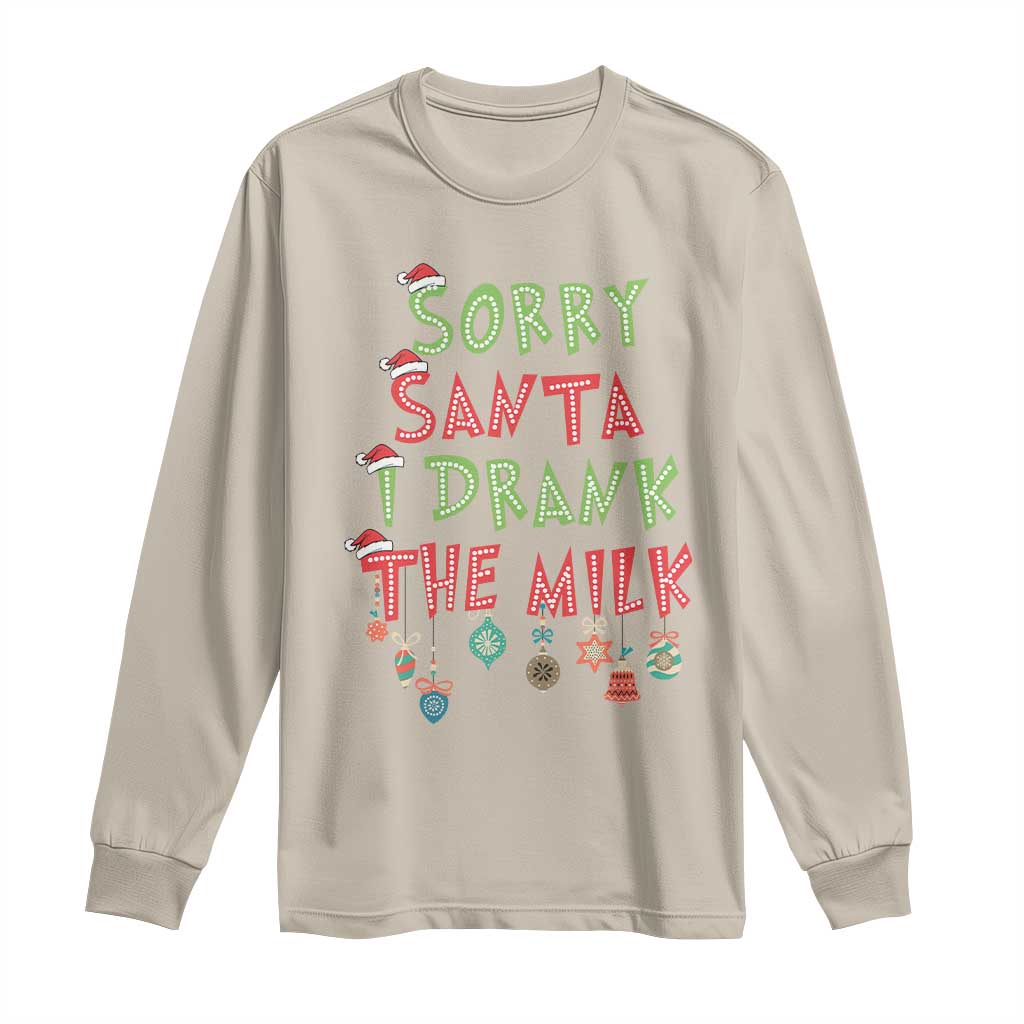 Christmas Baby Long Sleeve Shirt Sorry Santa I Drank The Milk