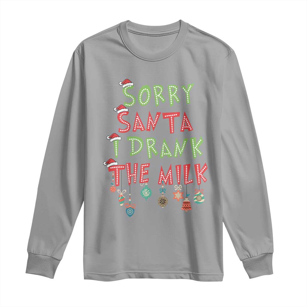 Christmas Baby Long Sleeve Shirt Sorry Santa I Drank The Milk