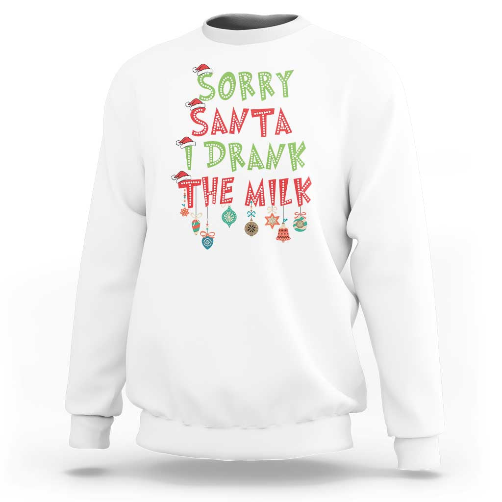 Christmas Baby Sweatshirt Sorry Santa I Drank The Milk - Wonder Print Shop