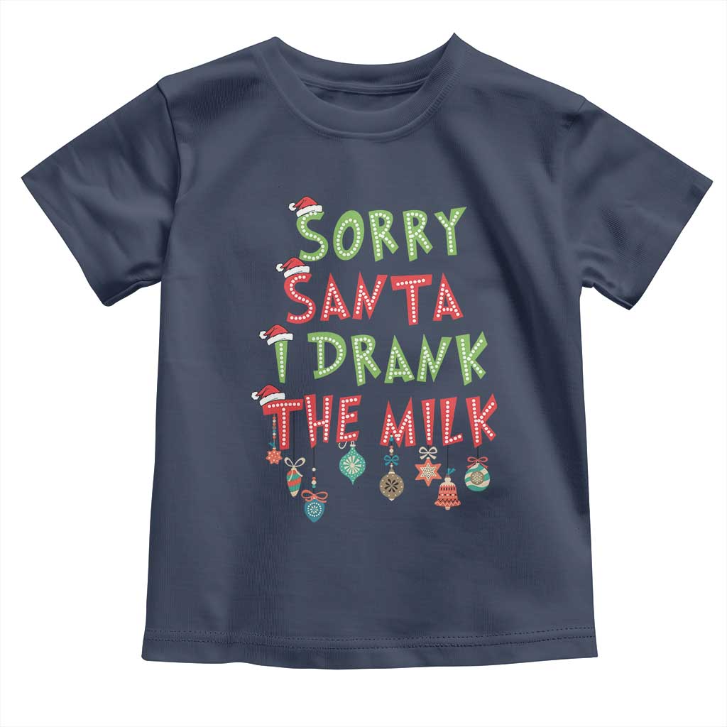 Christmas Baby Toddler T Shirt Sorry Santa I Drank The Milk