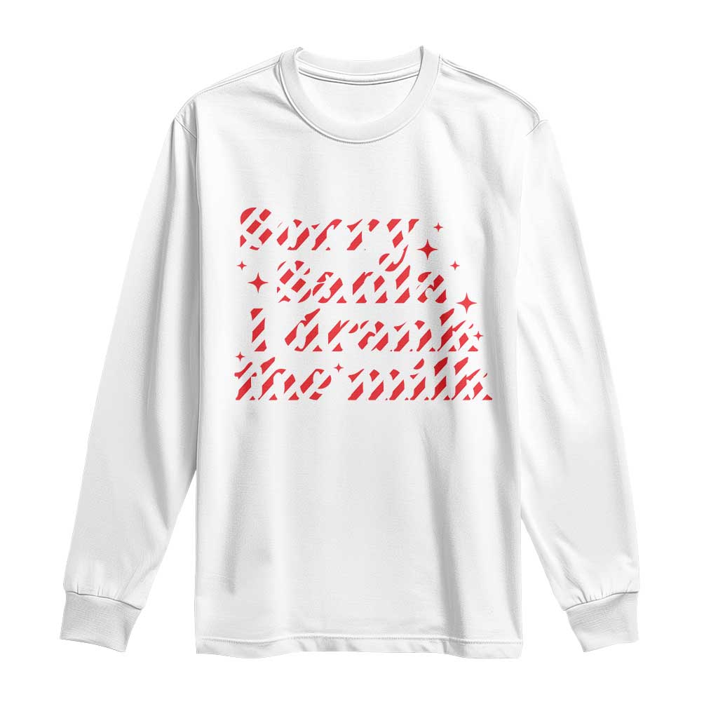 Christmas Baby Long Sleeve Shirt Sorry Santa I Drank The Milk Candy Cane