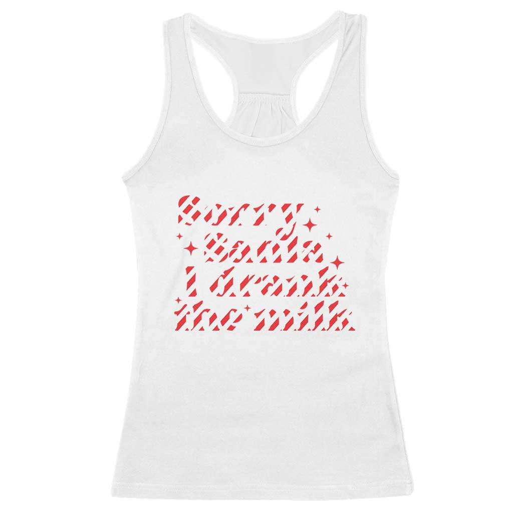 Christmas Baby Racerback Tank Top Sorry Santa I Drank The Milk Candy Cane